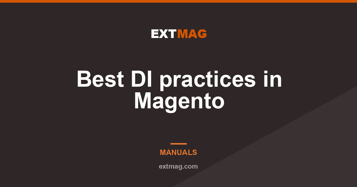 Best DI practices in Magento