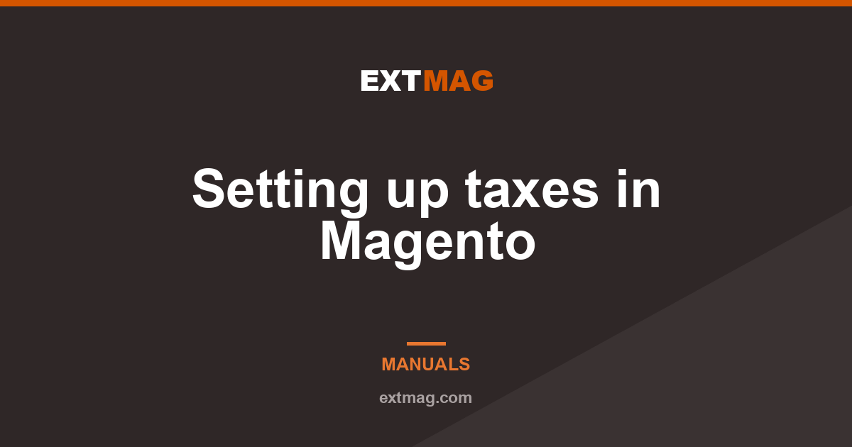 Setting up taxes in Magento